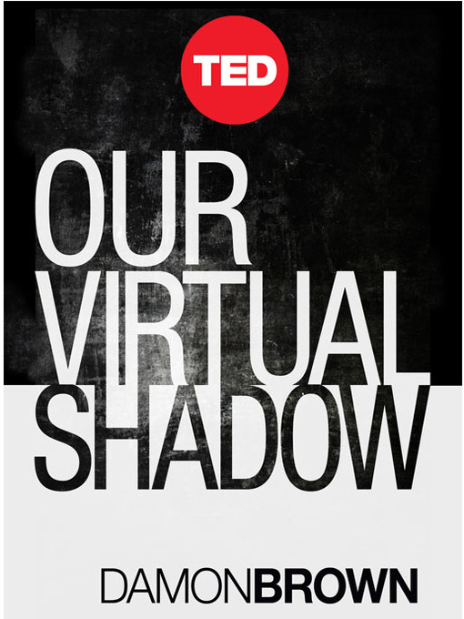 Title details for Our Virtual Shadow by Damon Brown - Available